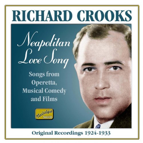 Richard Crooks: Neapolitan Love Song (Recordings 1924-1933)