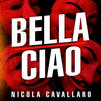 Bella Ciao La Casa De Papel By Nicola Cavallaro Album Lyrics Musixmatch