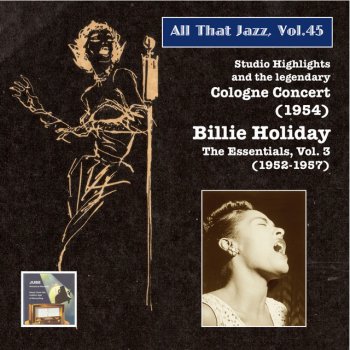 Billie Holiday - Album Nr. 3: Studio Highlights and the Legendary Cologne Concert (1954) [2015 Digital Remaster]