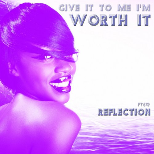 (Give It to Me I'm) Worth It [Remixes]