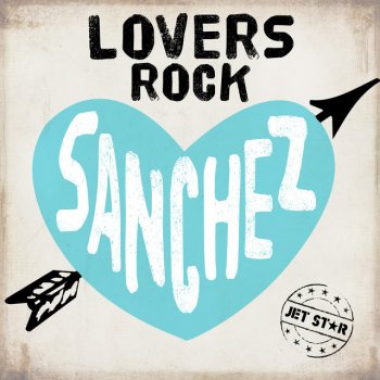 Sanchez Pure Lovers Rock By Sanchez Album Lyrics Musixmatch