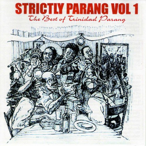 Strictly Parang - The Best of Trinidad Parang