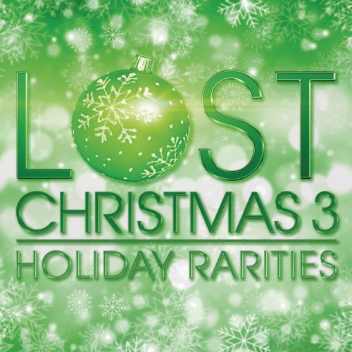 Lost Christmas 3 - Holiday Rarities