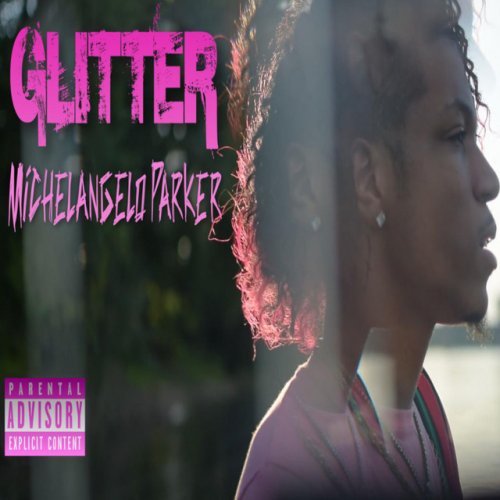 Michelangelo Parker Glitter Lyrics Musixmatch