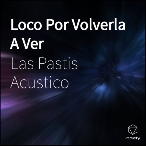 Las Pastis Acustico Loco Por Volverla A Ver Songtext Musixmatch 4 years ago4 years ago. musixmatch