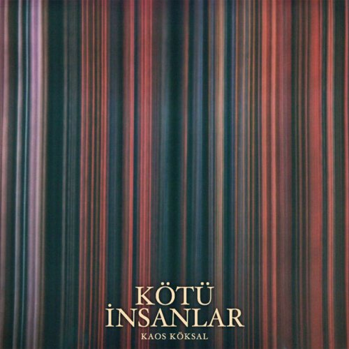 Kaos Koksal Kotu Insanlar Lyrics Musixmatch