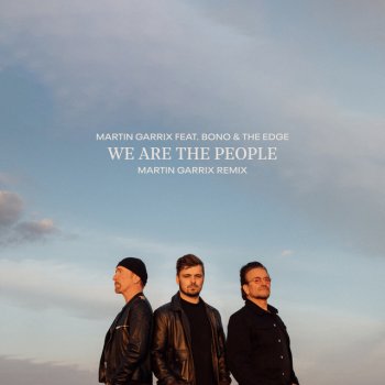 Testi We Are The People (Martin Garrix Remix) (feat. Bono & The Edge) [Official UEFA EURO 2020 Song]