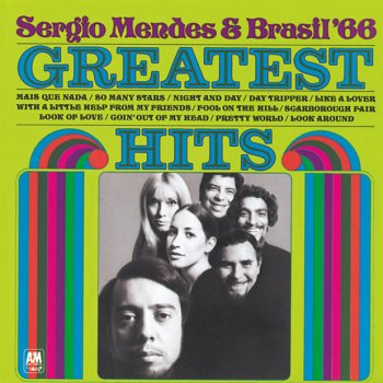 The Greatest Hits Of Sergio Mendes And Brasil '66 Sergio Mendes & Brasil '66 - lyrics