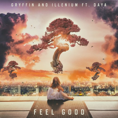 Gryffin Feat Illenium Daya Feel Good Lyrics Musixmatch