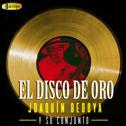 El Disco de Oro Joaquín Bedoya y Su Conjunto