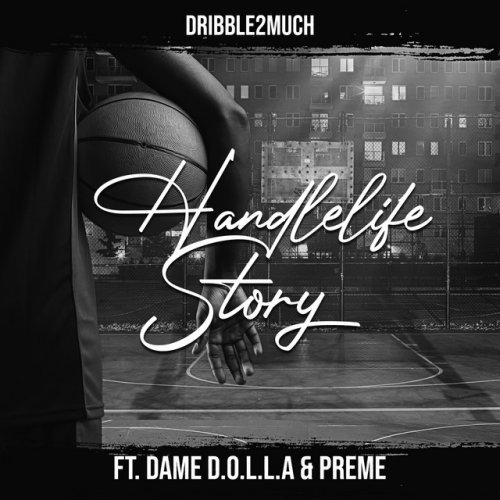 Letra De Handlelife Story Feat Dame D O L L A Preme De Dribble2much Feat Dame D O L L A Preme Musixmatch Preme , the artist formerly known as p. musixmatch