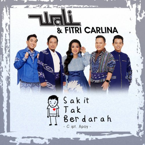 Wali Feat Fitri Carlina Sakit Tak Berdarah Lyrics Musixmatch