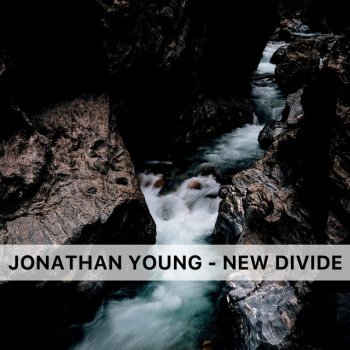 New Divide Single By Jonathan Young Album Lyrics Musixmatch new divide single by jonathan young