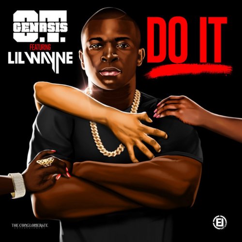 Letra De Do It Feat Lil Wayne De O T Genasis Feat Lil Wayne Musixmatch o t genasis feat lil wayne