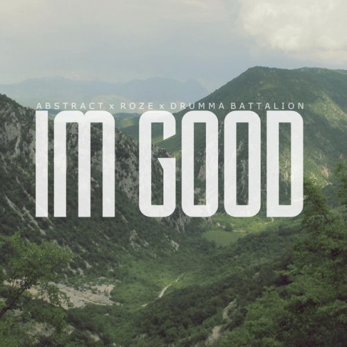 Im Good (feat. Roze & Drumma Battalion)
