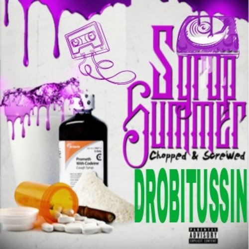 Chopped and Screwed Syrup Summer
