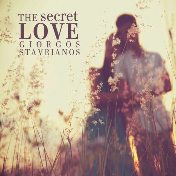 The Secret Love By Giorgos Stavrianos Album Lyrics Musixmatch Song Lyrics And Translations
