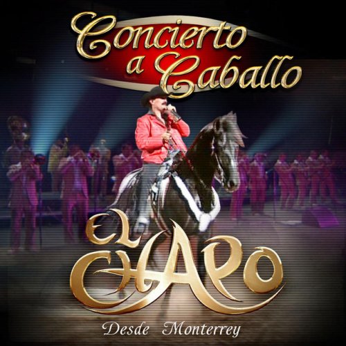 Concierto A Caballo: Desde Monterrey (Live At Arena Monterrey, Nuevo Leon/2010)