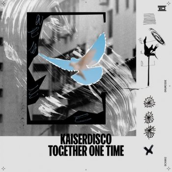 Kaiserdisco - Together One Time lyrics | Musixmatch display picture 3