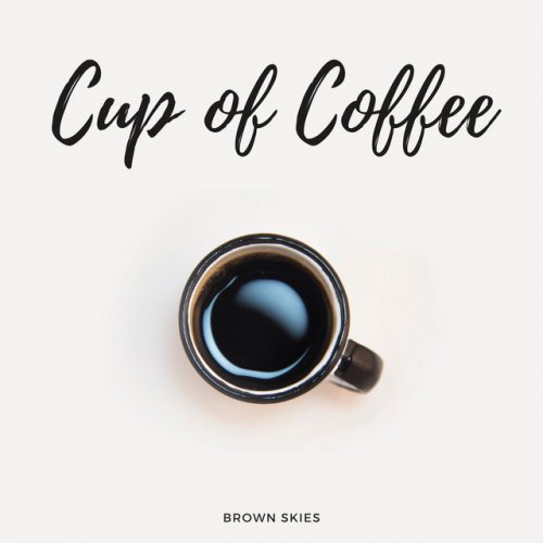 Brown Skies Cup Of Coffee Lyrics Musixmatch