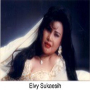 Single Elvy Sukaesih By Elvy Sukaesih Album Lyrics Musixmatch Song Lyrics And Translations