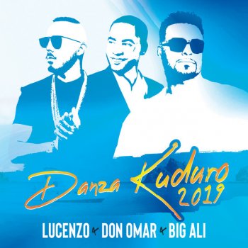 Danza Kuduro 2019 Luigi Ramirez Remix By Lucenzo Feat Don Omar Big Ali Album Lyrics Musixmatch Song Lyrics And Translations