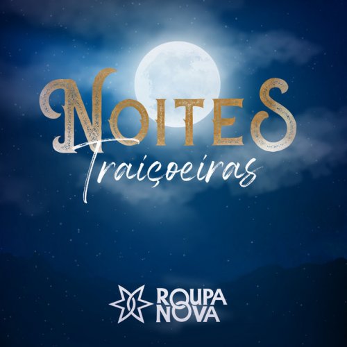 Roupa Nova Noites Traicoeiras Letra Musixmatch