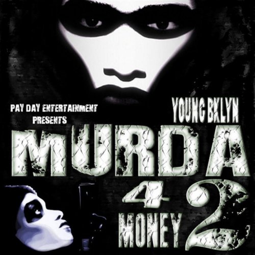 Murda 4 Money II*