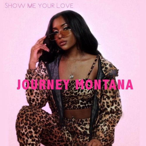 Journey Montana Show Me Your Love Lyrics Musixmatch