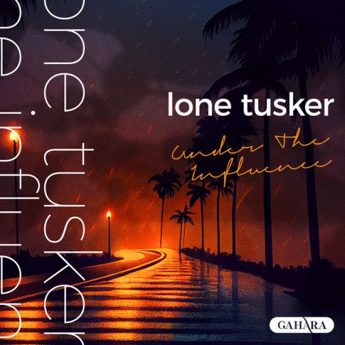 Letra de Under the Influence de Lone Tusker | Musixmatch