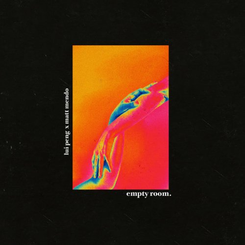 Lui Peng, Matt Mendo Empty Room lyrics Musixmatch