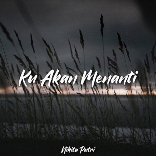 Nikita Putri Ku Akan Menanti Letra Musixmatch