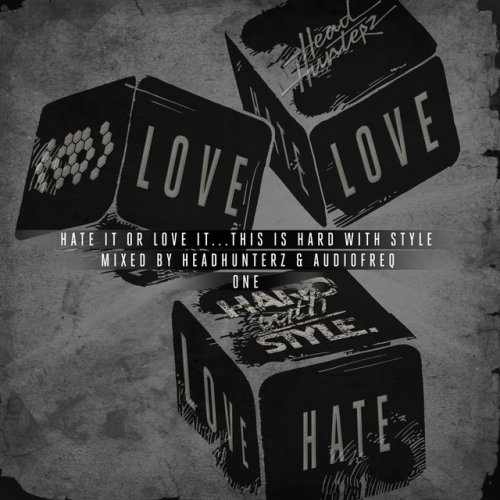Hate It Or Love It... This Is HARD with STYLE - ONE (Unmixed Version)