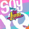 Soy Yo - From "Soy Luna – Modo Amar"