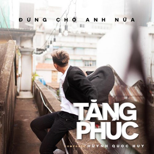 Tăng Phuc đừng Chờ Anh Nữa Pop Lyrics Musixmatch