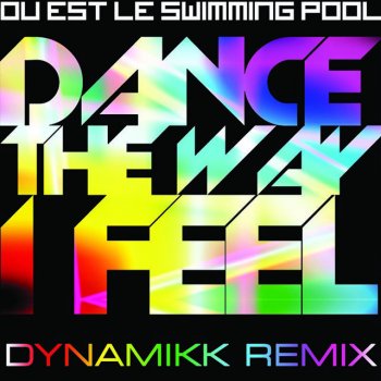 Testi Dance The Way I Feel - Dynamikk Remix