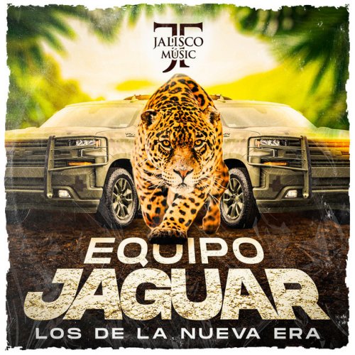 Los De La Nueva Era Equipo Jaguar Lyrics Musixmatch