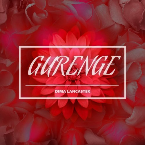 Dima Lancaster Gurenge Lyrics Musixmatch