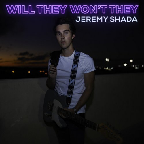 Jeremy Shada Will They Won T They Letra Musixmatch