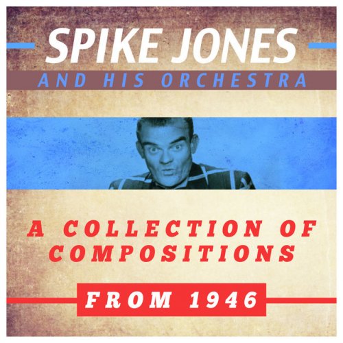Spike Jones And His Orchestra When The Yuba Plays The