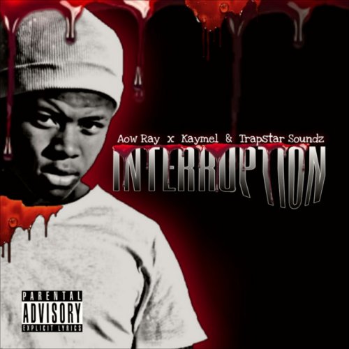 Aow Ray feat. Trapstar Soundz & Kaymel - Interruption Lyrics | Musixmatch