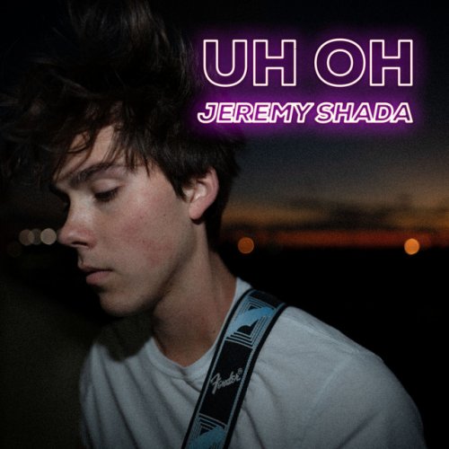 Jeremy Shada Letra De Uh Oh Musixmatch