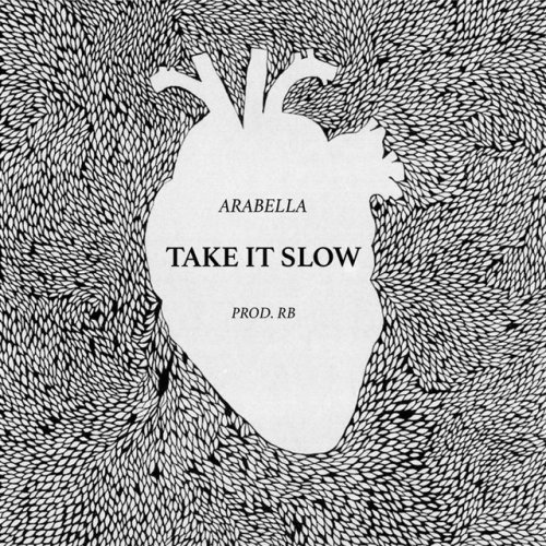 Arabella Music Take It Slow Lyrics Musixmatch