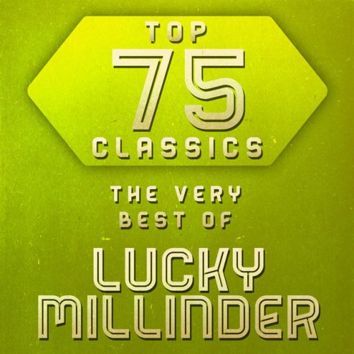 Top 75 Classics - The Very Best of Lucky Millinder