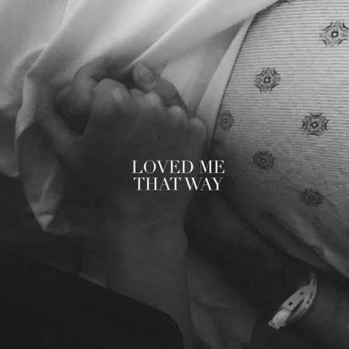 Lauren Duski Loved Me That Way Songtext Musixmatch