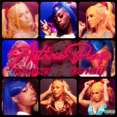 Tay Money Feat Flo Milli Asthma Pump With Flo Milli Lyrics Musixmatch