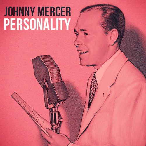 Johnny Mercer feat. The Pied Pipers - Personality の歌詞 |Musixmatch