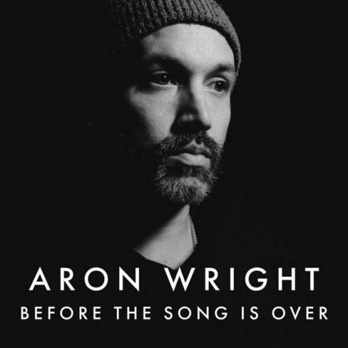 Aron Wright Before The Song Is Over Songtext Musixmatch Music by aron wright has been featured in the after we collided soundtrack and station 19 soundtrack. aron wright before the song is over