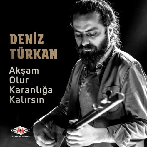 deniz turkan aksam olur karanliga kalirsin lyrics musixmatch