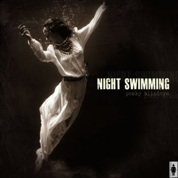 Night Swimming By Peaky Blinders Album Lyrics Musixmatch Nightswimming deserves a quiet night. musixmatch